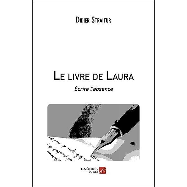 Le livre de Laura / Les Editions du Net, Straitur Didier Straitur