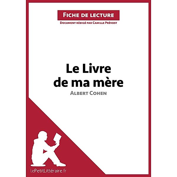 Le Livre de ma mère d'Albert Cohen (Fiche de lecture), Lepetitlitteraire, Camille Prévost