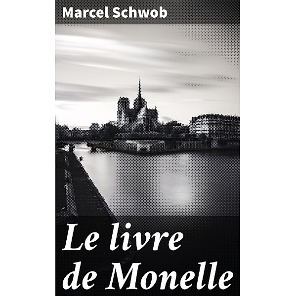 Le livre de Monelle, Marcel Schwob