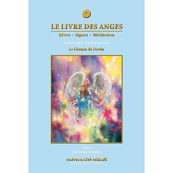 Le livre des anges 04 : Le Chemin du Destin / Livres des Anges Les, Kaya