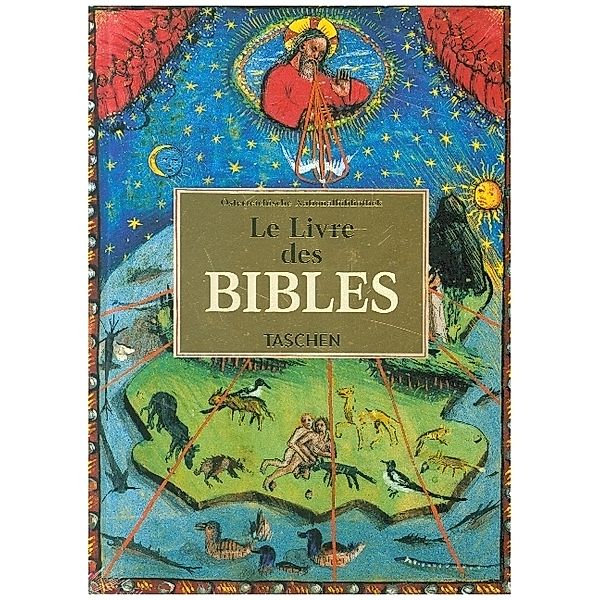 Le Livre des Bibles. 40th Ed., Andreas Fingernagel, Christian Gastgeber, Stephan Füssel