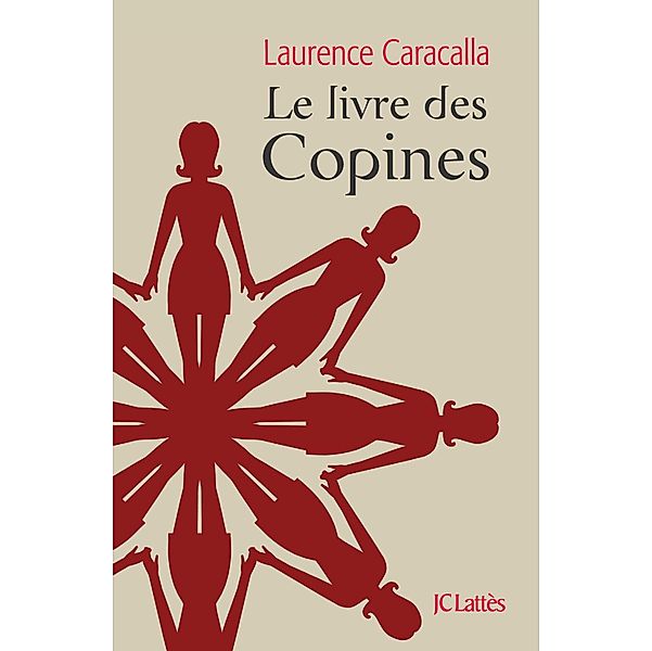 Le livre des copines / Essais et documents, Laurence Caracalla