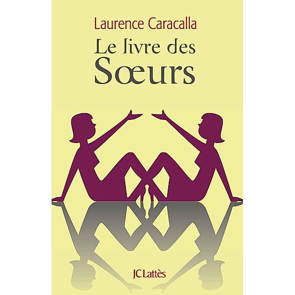 Le livre des soeurs / Essais et documents, Laurence Caracalla