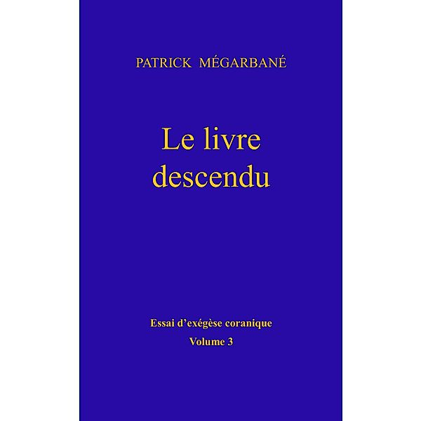 Le livre descendu, Patrick Mégarbané