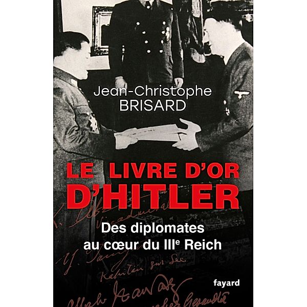 Le livre d'or d'Hitler / Divers Histoire, Jean-Christophe Brisard