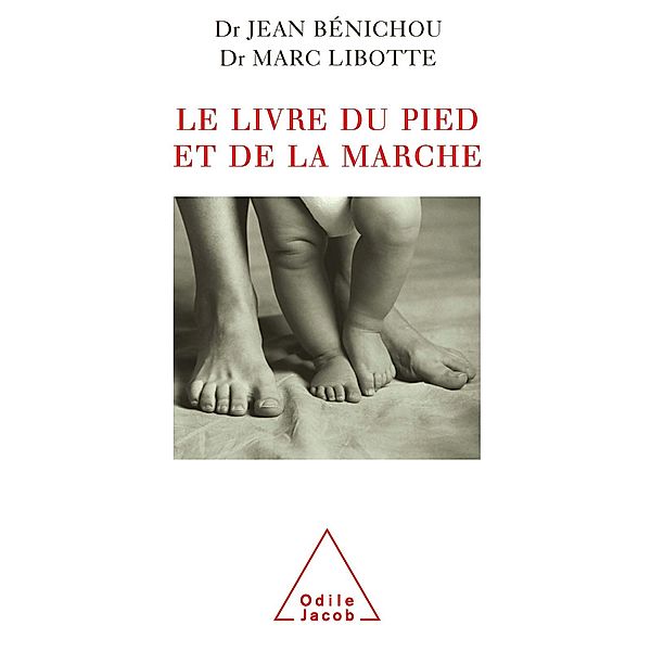 Le Livre du pied et de la marche, Benichou Jean Benichou