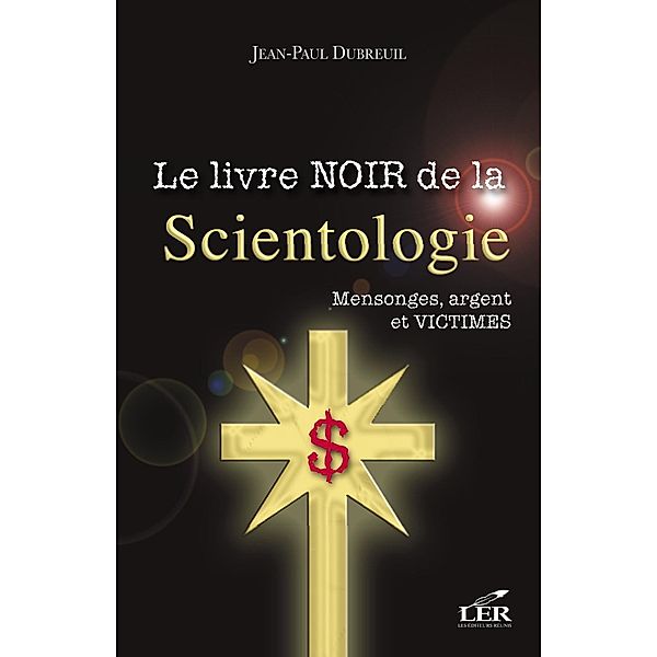 Le livre noir de la scientologie, Jean-Paul Dubreuil