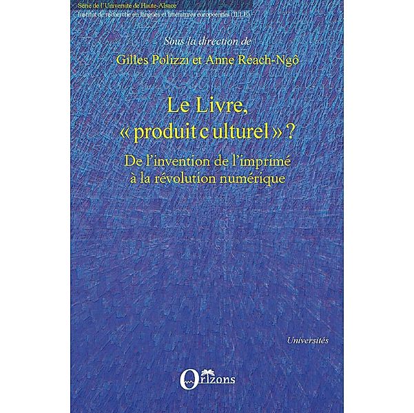 Le livre, &quote;produit culturel&quote; ? - de l'invention de l'imprime / Hors-collection, Reach-Ngo