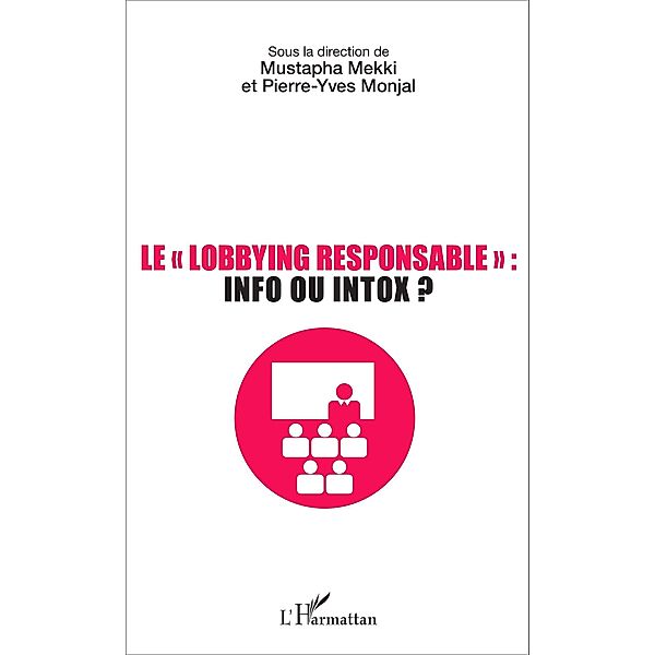 Le lobbying responsable : info ou intox ?, Mekki Mustapha Mekki