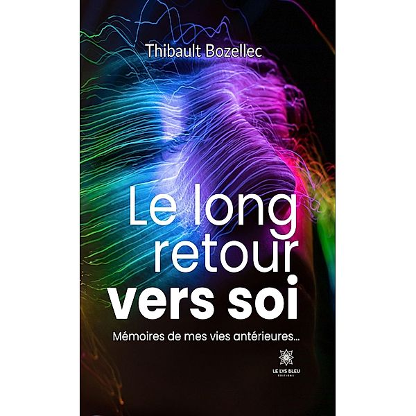 Le long retour vers soi, Thibault Bozellec