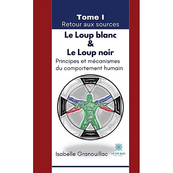 Le Loup blanc & Le Loup noir - Tome 1, Isabelle Granouillac