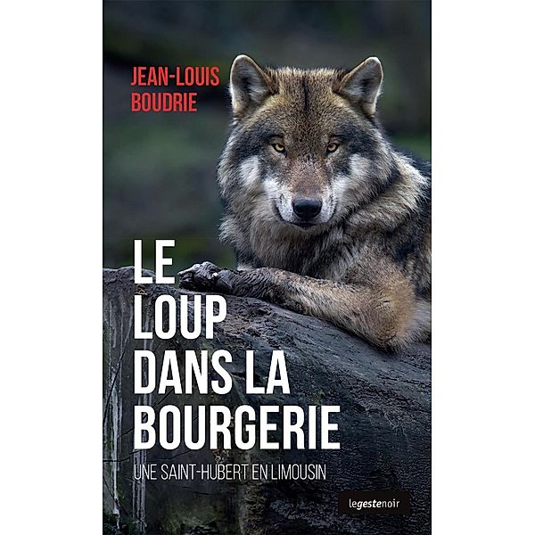 Le loup dans la bourgerie, Jean-Louis Boudrie