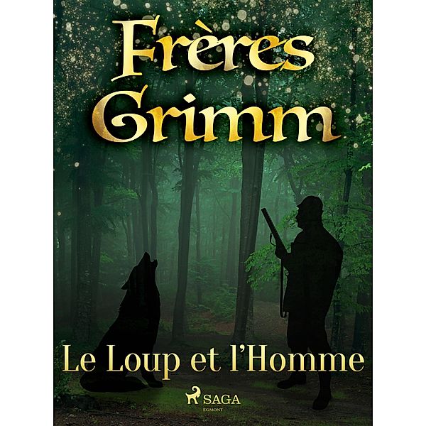 Le Loup et l'Homme, Brothers Grimm