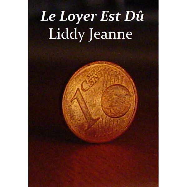 Le Loyer Est Dû, Liddy Jeanne