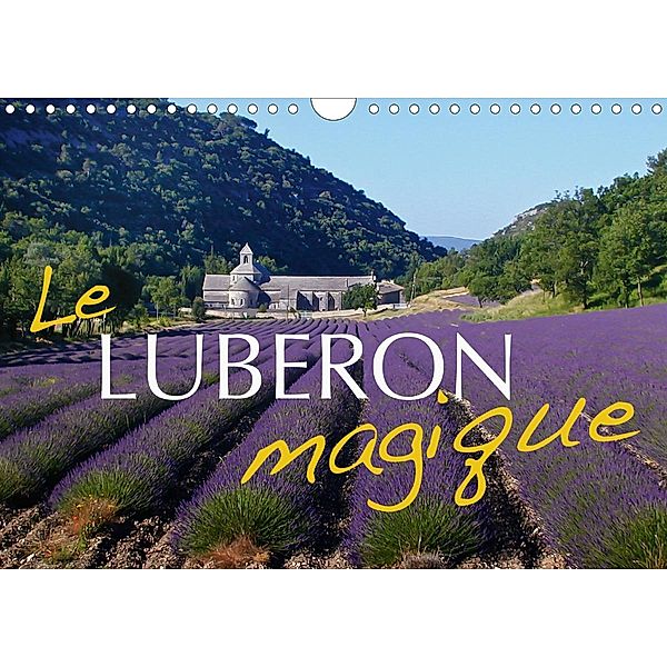 Le Luberon magique (Calendrier mural 2021 DIN A4 horizontal), Reinhold Ratzer