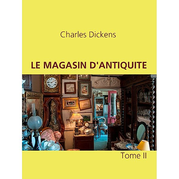 LE MAGASIN D'ANTIQUITE, Charles Dickens