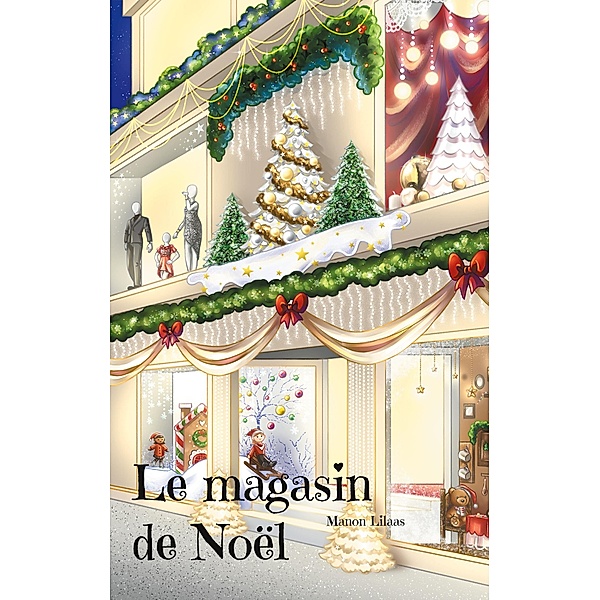 Le magasin de Noël, Manon Lilaas