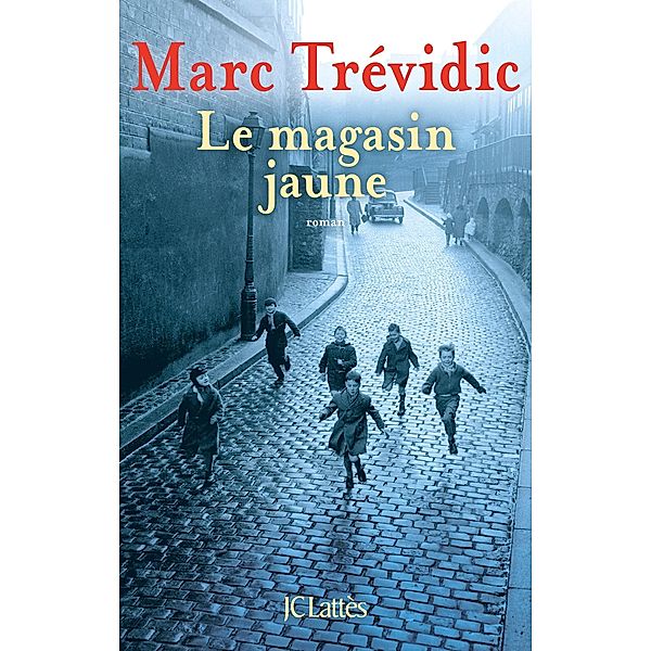 Le magasin jaune / Romans contemporains, Marc Trévidic