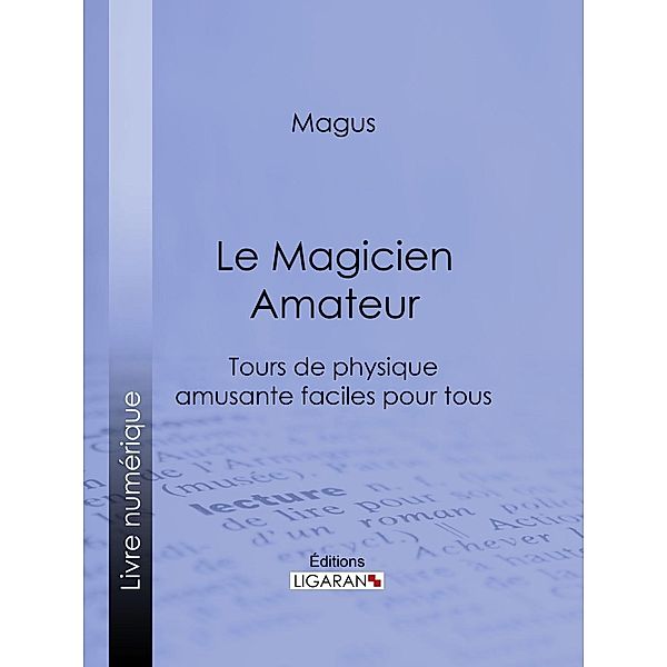 Le Magicien Amateur, Magus, Ligaran