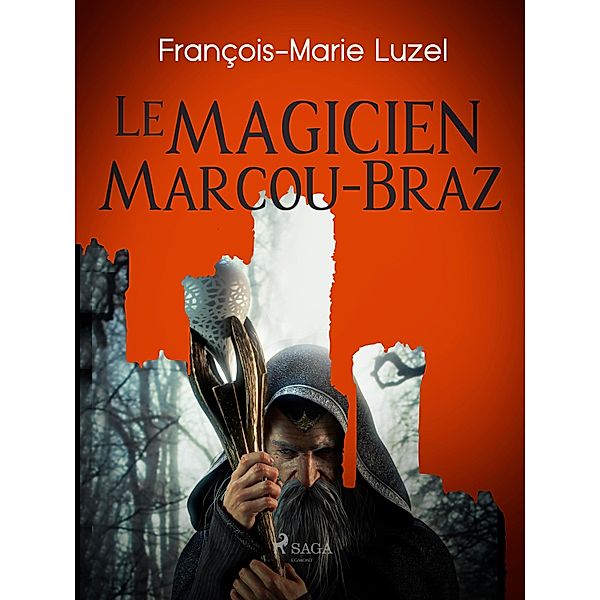 Le Magicien Marcou-Braz, François-Marie Luzel