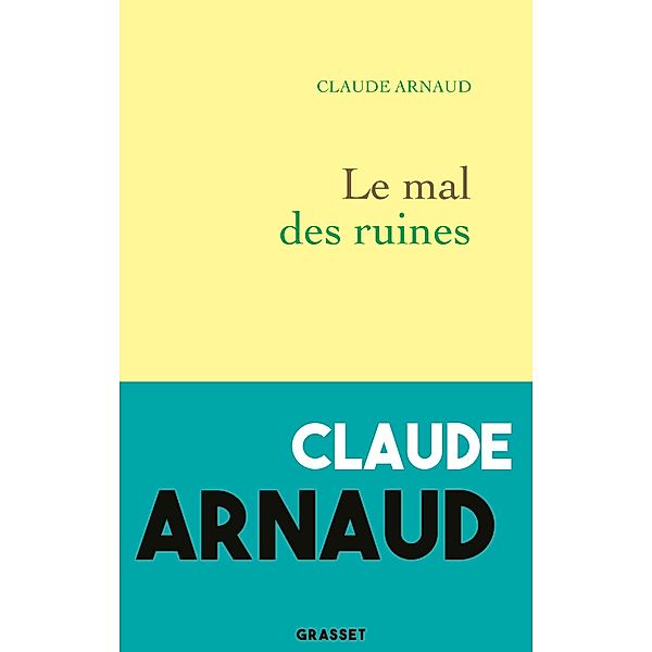 Le mal des ruines / Littérature Française, Claude Arnaud
