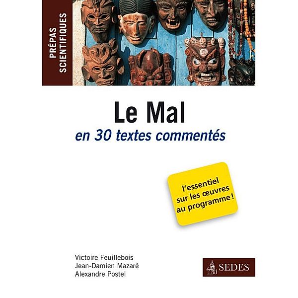 Le Mal en 30 textes commentés / Hors collection, Victoire Feuillebois, Jean-Damien Mazaré, Alexandre Postel