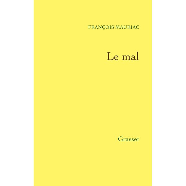 Le mal / Littérature Française, François Mauriac