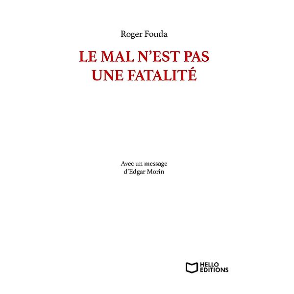 Le mal n'est pas une fatalité, Roger Fouda