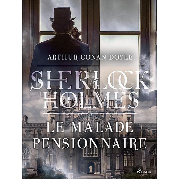 Le Malade pensionnaire / Sherlock Holmes, Arthur Conan Doyle