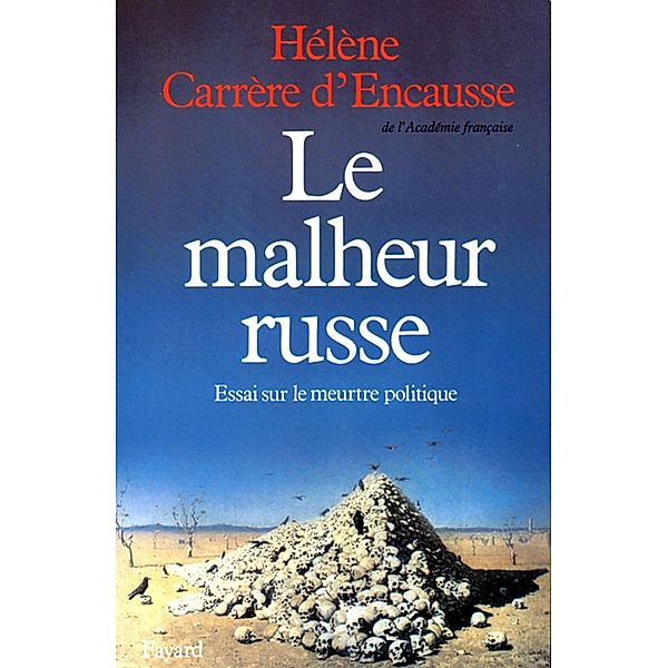 Le Malheur russe / Nouvelles Etudes Historiques, Hélène Carrère d'Encausse