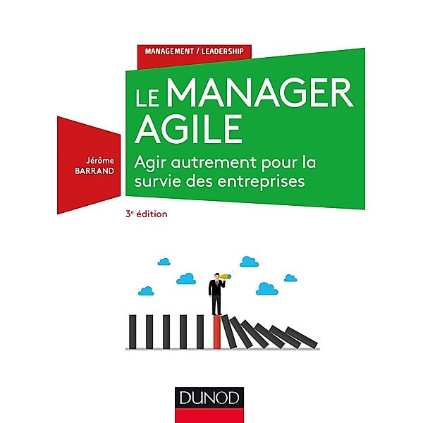 Le manager agile - 3e éd. / Management/Leadership, Jérôme Barrand