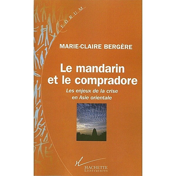 Le mandarin et le compradore / Sciences Humaines, Marie-Claire Bergère