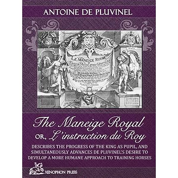 Le Maneige Royal Or, L'instruction Du Roy, Antoine de Pluvinel