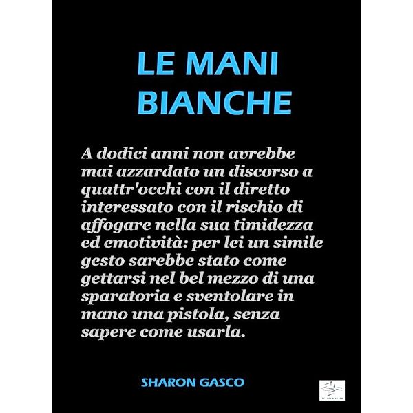 Le mani bianche, Sharon Gasco