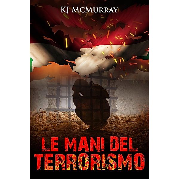 Le mani del terrorismo, Kj McMurray