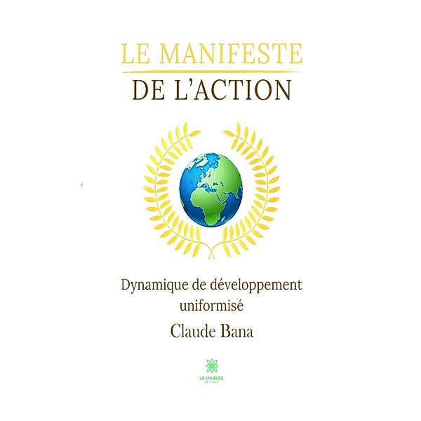 Le manifeste de l'action, Claude Bana