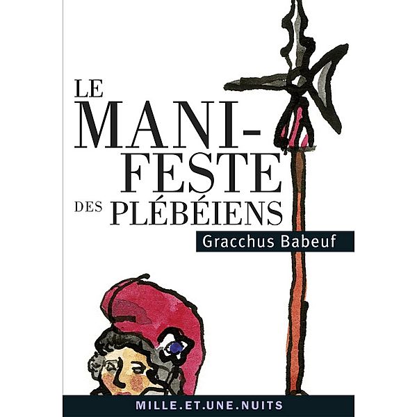 Le Manifeste des Plébéiens / La Petite Collection, GRACCHUS BABEUF