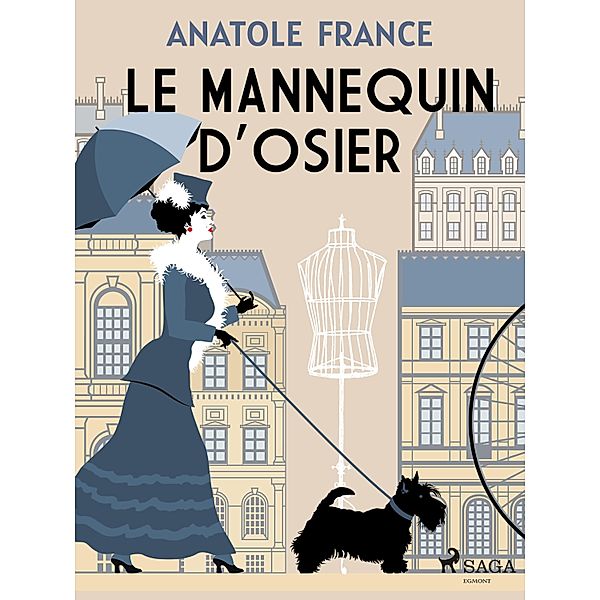 Le Mannequin d'osier / Histoire contemporaine Bd.2, Anatole France