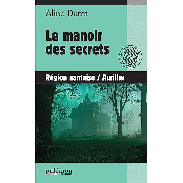 Le manoir des secrets, Aline Duret