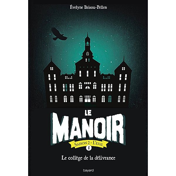 Le manoir saison 2, Tome 01 / Le manoir saison 2 Bd.1, Évelyne Brisou-Pellen