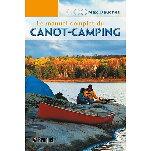 Le manuel complet du canot-camping, Bauchet Max Bauchet