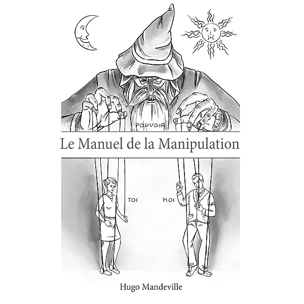 Le Manuel de la Manipulation, Hugo Mandeville