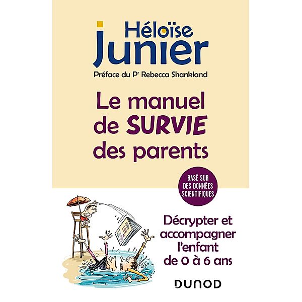 Le manuel de survie des parents / Hors Collection, Héloïse Junier