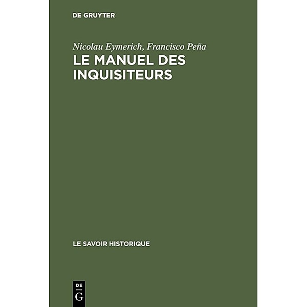 Le manuel des inquisiteurs, Francisco Pena, Nicolau Eymerich