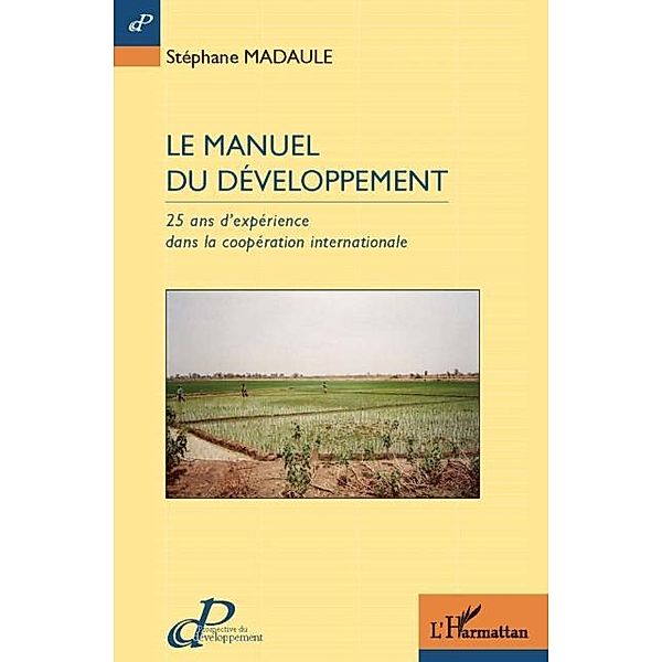 Le manuel du developpement / Hors-collection, Stephane Madaule