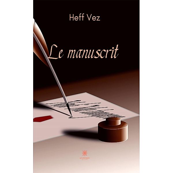 Le manuscrit, Heff Vez