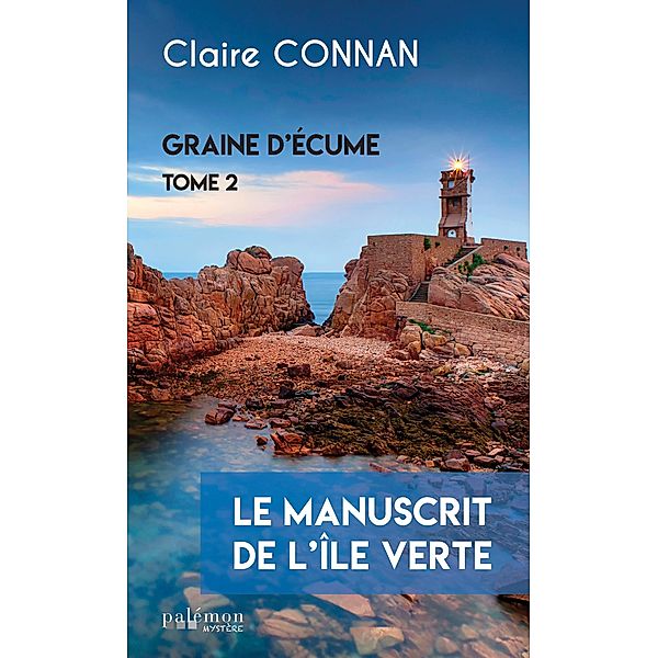 Le manuscrit de l'île Verte, Claire Connan