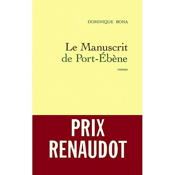 Le manuscrit de Port-Ebène / Littérature Française, Dominique Bona