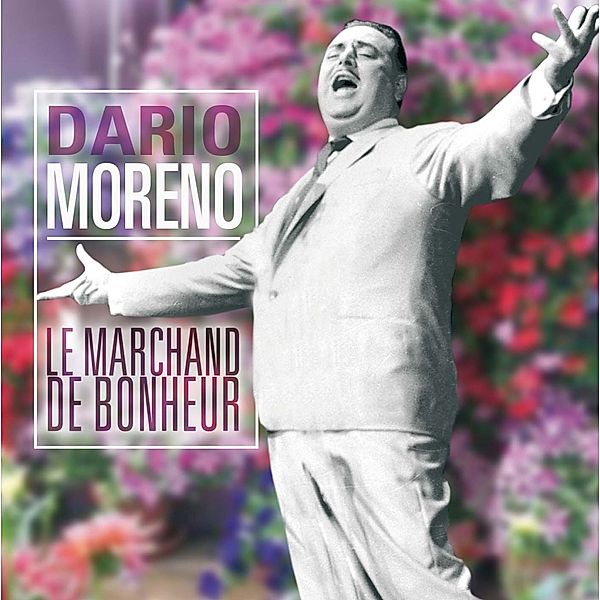 Le Marchand De Bonheur, Dario Moreno