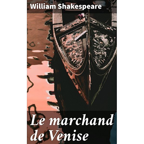 Le marchand de Venise, William Shakespeare